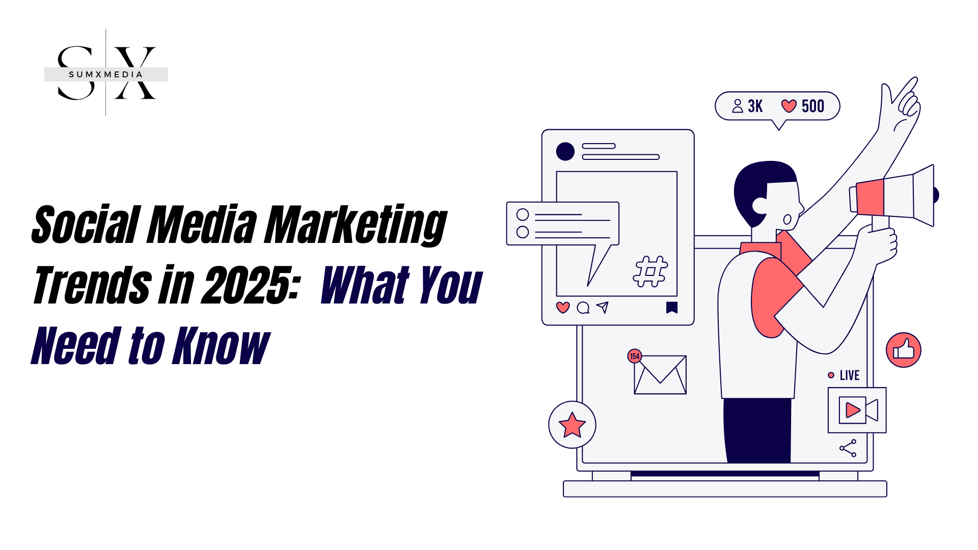 Social Media Marketing Trends in 2025: What You Need to Know